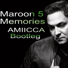 Maroon 5 - Memories(AMIICCA Bootleg)