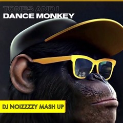 Tones and i - Dance Monkey x Tropkillaz - Gorilla ( Dj Noizzzy )