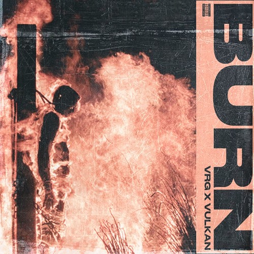 VRG & VULKAN - BURN