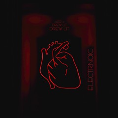 Electrnoic (Prod. Drew Lit)