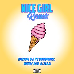 Nice Girl (Remix) - Budda BJ Ft SeeBreez, Mikey Boi & Zulu (Prod By Johnsonboibeats)