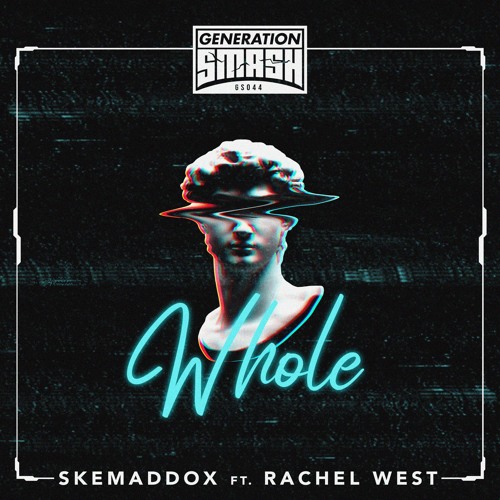Skemaddox - Whole (ft. Rachel West)