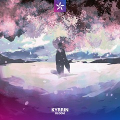Kyrrin - Bloom