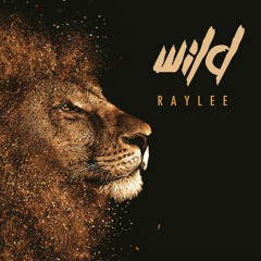 Raylee - Wild