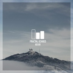 HS 181 | Fractal Echoes