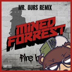 Mined & Forrest - The Big Mama (Mr. Ours Remix)