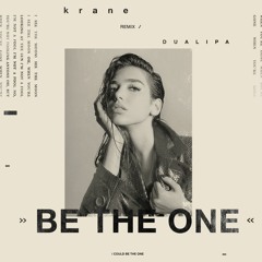 Dua Lipa - Be The One (KRANE Remix)