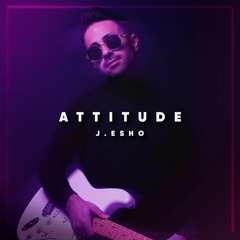 J. Esho - Attitude