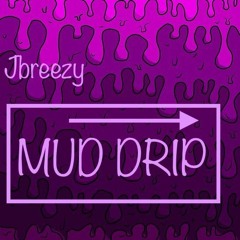 JP $$- Mud Drip