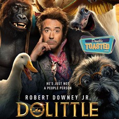 DOLITTLE - Double Toasted Audio Review
