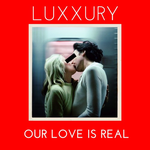 Our Love Is Real (Extended Version)