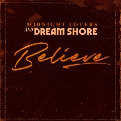 Midnight Lover - Believe(feat Dream Shore)