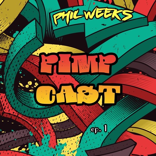 Phil Weeks - Pimpcast Episode #1