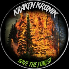 Kraken Kronik - Save The Forest
