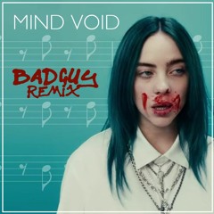 Billie Eilish - Bad Guy (Mind Void Remix) I FREE DOWNLOAD I