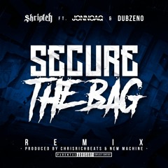 Secure The Bag - New Machine Remix (feat. JonnoAQ & Dubzeno)