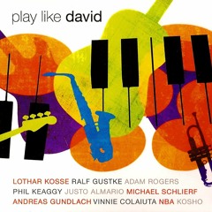 Lothar Kosse - Play Like David (feat. N.B.A. - The Homecoming)