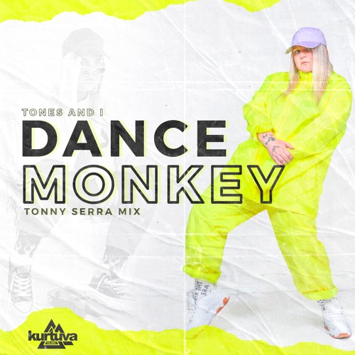 Stream Tones And I - Dance Monkey (Tonny Serra Mix) by Tonny Serra | Listen  online for free on SoundCloud