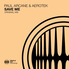 Paul Arcane & Aerotek - Save Me