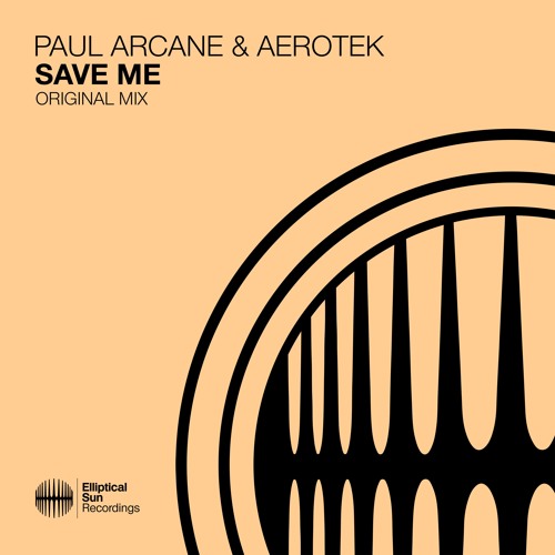 Paul Arcane & Aerotek - Save Me