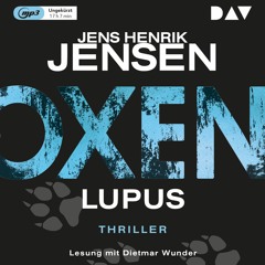 Jens Henrik Jensen "Oxen - Lupus", gelesen von Dietmar Wunder