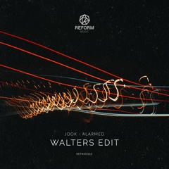 Jook - Alarmed (Walters 160 Edit)