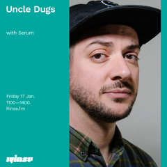 Uncle Dugs with Serum - 17 January 2020