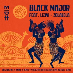Premiere:  Black Major - Zolalela (Amine K Remix) [Madorasindahouse]
