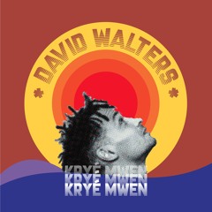 Premiere: David Walters - Kryé Mwen