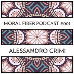 Alessandro Crimi - Moral Fiber Podcast #001