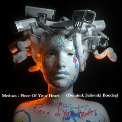 Meduza - Piece Of Your Heart (Dominik Saltevski Bootleg)
