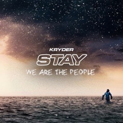 Kryder - STAY vs. We Are The People (Mashup by Chris Peshan)