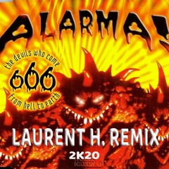 666 - ALARMA (LAURENT H. 2K20 REMIX)