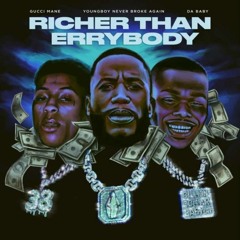 Gucci Mane Ft. NBA YoungBoy & DaBaby - Richer Than Errbody (Juelz & Bishu Remix)