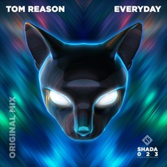 Tom Reason - Everyday [SHADA]