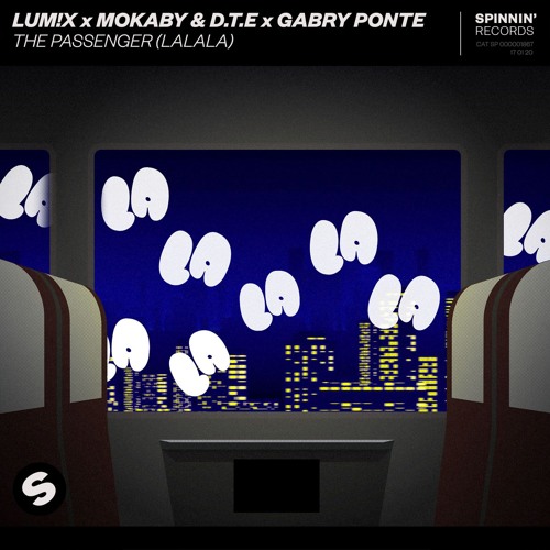 LUM!X x MOKABY & D.T.E x Gabry Ponte - The Passenger (LALALA)