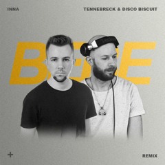 INNA X Vinka - Bebe (Tennebreck & Disco Biscuit Remix) (Extended)