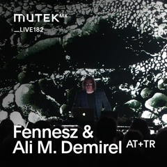 MUTEKLIVE182 - Fennesz & Ali M. Demirel