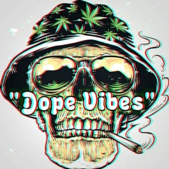 "Dope Vibes"(Prod By. False Ego)