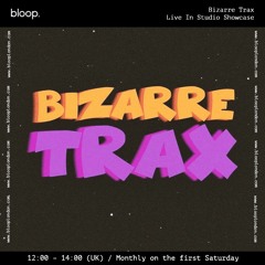 Bizarre Trax w/ B.Love & SJV - 11.1.2020