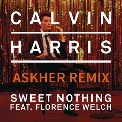 Calvin Harris, Florence Welch - Sweet Nothing (Askher Remix)