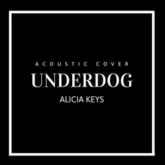 Underdog - Alicia Keys (Cover)