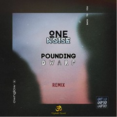 Ownglow - Back To You (OneNoise & Pounding Dwarf Remix) ▫ FREE DOWNLOAD