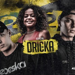 MEGA ESPECIAL MC DRICKA / ALEXANDRE SC