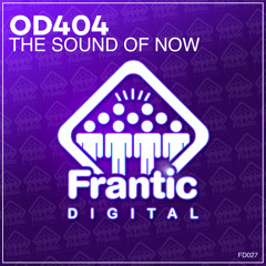 OD404 - Sound Of Now [Frantic Digital]