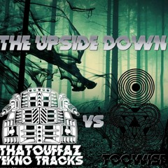 TooWise Vs ThaTouffaz - The Upside Down