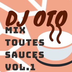 Dj Oto- Mix toutes sauces Vol.1