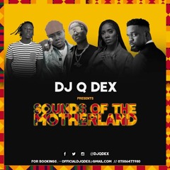 Dj Qdex Presents: SOUNDS OF THE MOTHERLAND