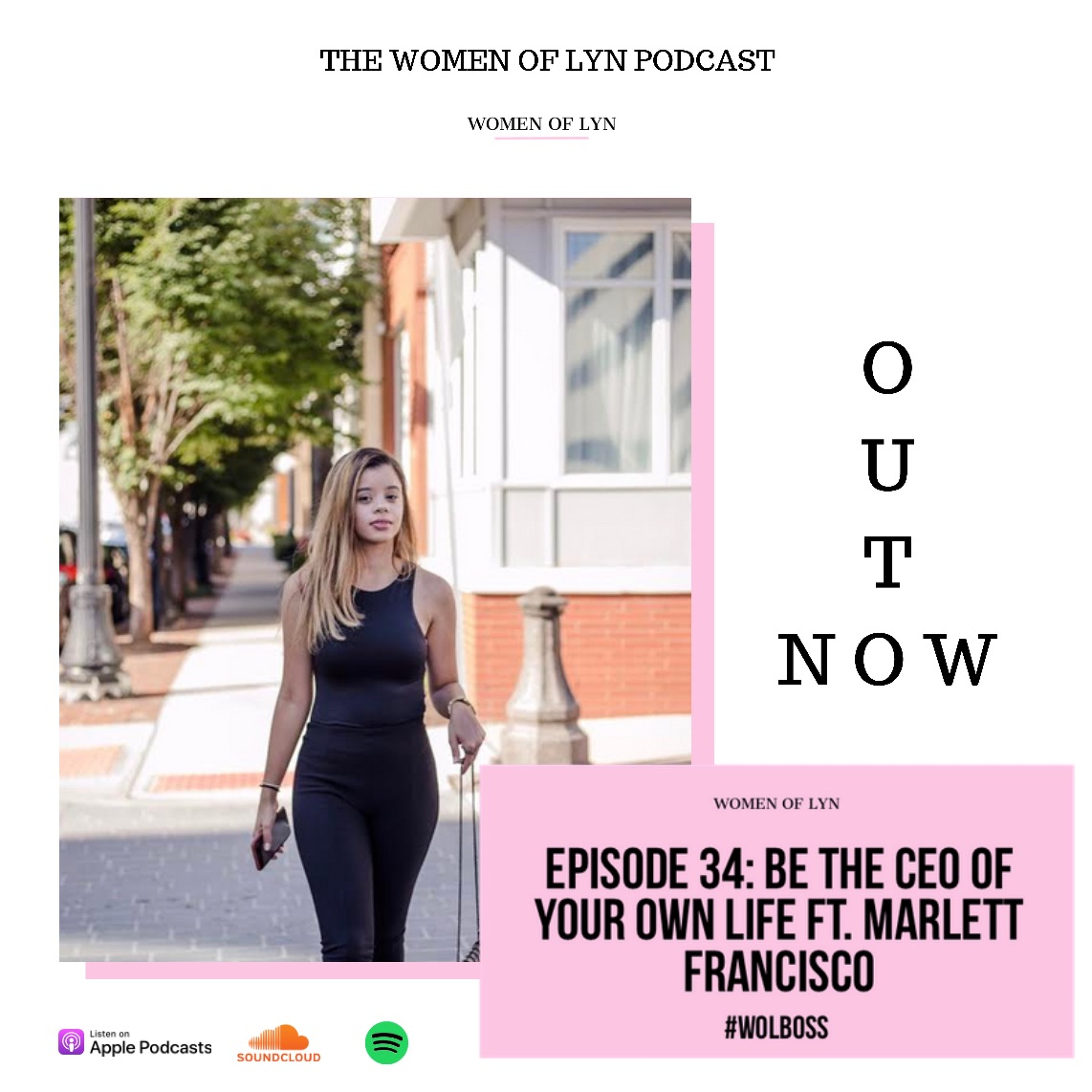 Episode 34: ”Be The CEO Of Your Own Life” Ft. Marlett Francisco