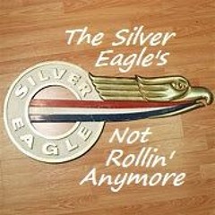 The Silver Eagle's Not Rollin' Anymore (Lyrics by Tony - Featuring Phillip Clarkson) - Original
